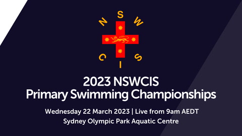 22 March 2023- NSWCIS Primary Swimming Championships