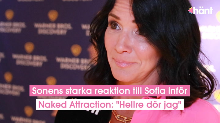 Sonens starka reaktion till Sofia inför Naked Attraction: "Hellre dör jag"