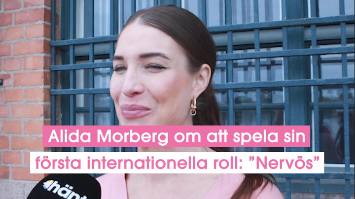 Alida Morberg om att spela sin första internationella roll: ”Nervös”