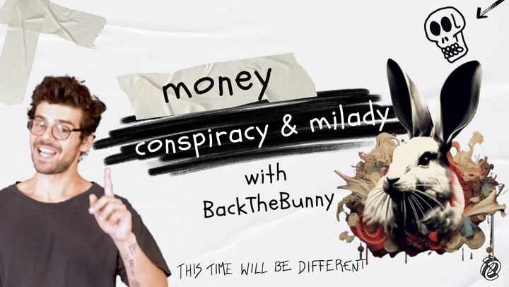 BackTheBunny – Money, Conspiracy, Milady
