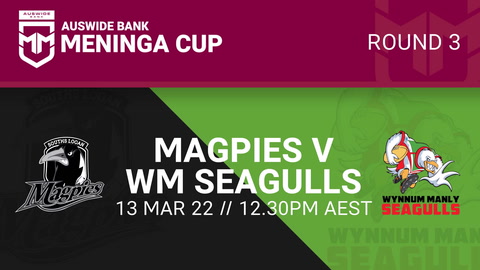 12 March - Mal Meninga Cup Round 3 - Souths Logan Magpies v WM Seagulls