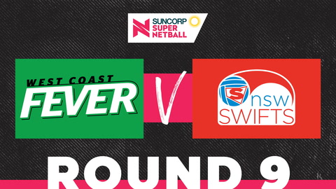 13 May - R9 - SSN - Fever v Swifts