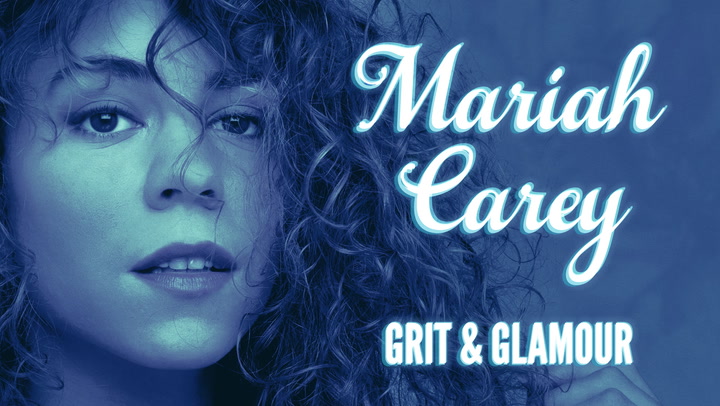 Mariah Carey: Grit & Glamour