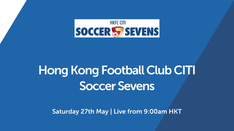 27 May - HKFC Citi Soccer Sevens - Day 2