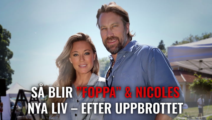 Så blir Peter ”Foppa” Forsbergs & Nicole Nordins nya liv efter uppbrottet