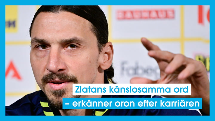 Zlatans känslosamma ord – erkänner oron efter karriären