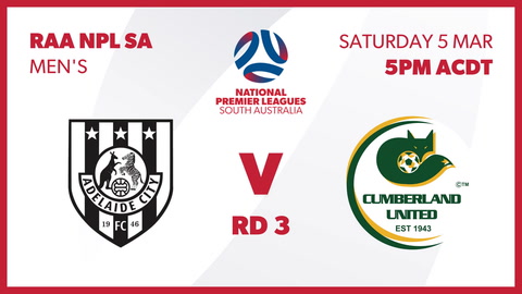 Round 3 - Adelaide City - NPL SA vs Cumberland United - NPL SA