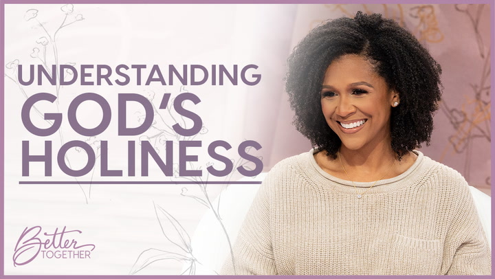 Understanding God's Holiness - Episode 799