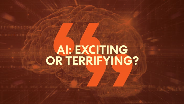 Is AI exciting or terrifying?