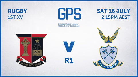16 July - GPS QLD Rugby Round 1 - GT v ACGS