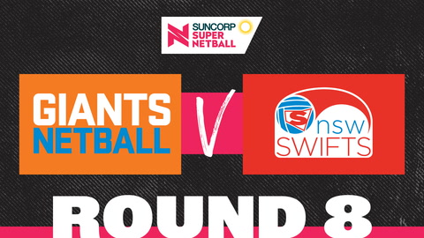 8 May - Suncorp Super Netball - R8 - Giants v Swifts