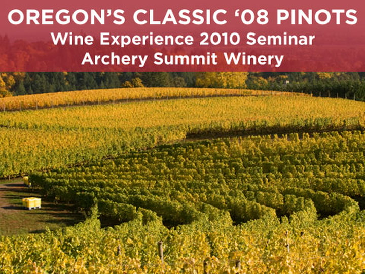 Oregon's Classic '08 Pinots: Archery Summit
