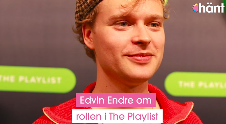 Edvin Endre om rollen i The Playlist: "Roligt"