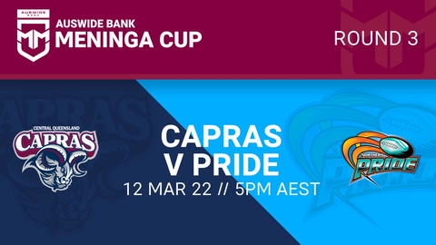 12 March - Mal Meninga Cup Round 3 - CQ Capras v Northern Pride