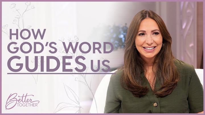 How God's Word Guides Us - Episode 756