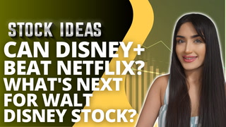 Can Disney+ Beat Netflix? What’s Next For Walt Disney Stock?