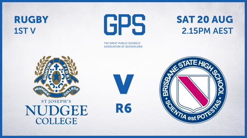 20 August - GPS QLD Rugby - R6 - NC v BSHS