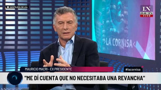 Mauricio Macri: "Me di cuenta que no necesito revancha."