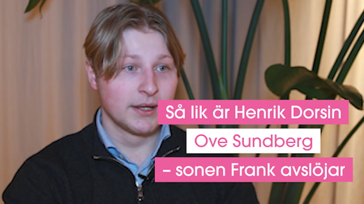 Så lik är Henrik Dorsin Ove Sundberg – sonen Frank avslöjar