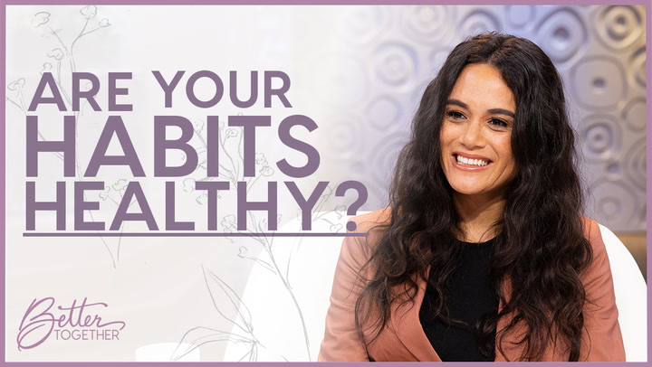 Episode 733 - Are Your Habits Healthy?