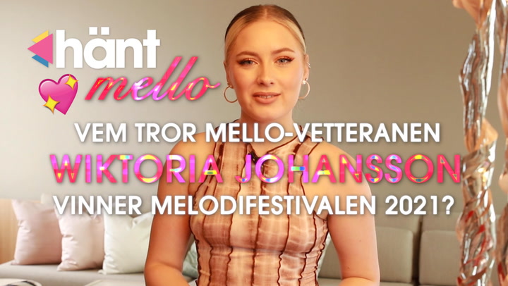 Vem tror Mello-veteranen Wiktoria Johansson vinner Melodifestivalen 2021