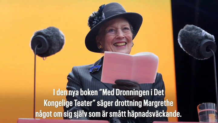 Drottning Margrethes egna ord i boken: ”Jag är senil”