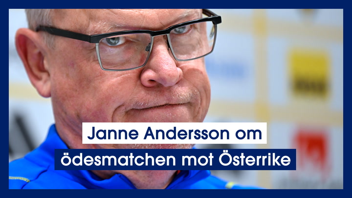 Janne Andersson om ödesmatchen mot Österrike