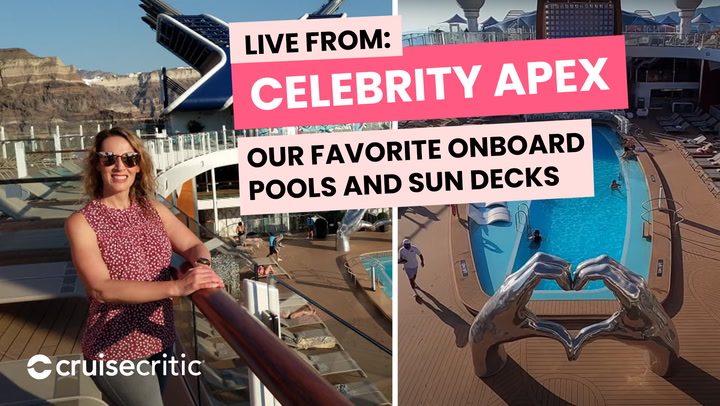 LIVE: Cruise Critic is Onboard Celebrity Apex -- Pools