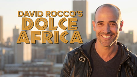 David Rocco's Dolce Africa