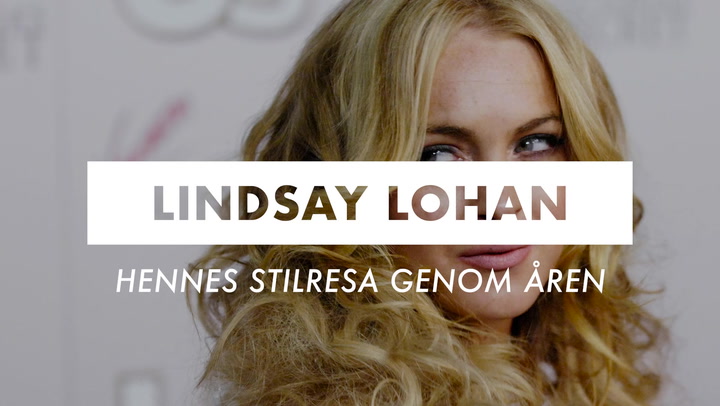 Lindsay Lohans stilresa genom åren