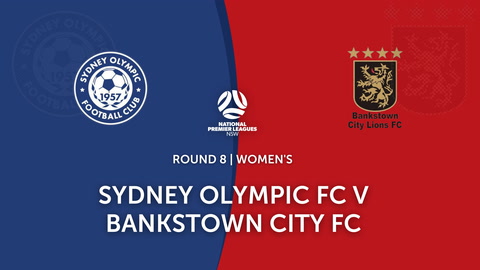 Round 8 - NPL Women's NSW Sydney Olympic FC v Bankstown City FC