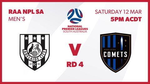 12 March - Round 4 NPL SA RAA Men's - Adelaide City v Adelaide Comets