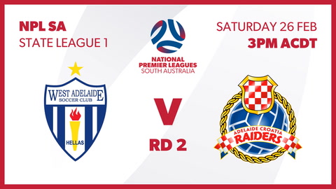 26 February Round 2 - SA State League 1 West Adelaide SC v Adelaide Croatia Raiders