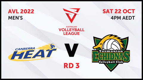 22 October - Australian Volleyball League Mens 2022 - R3 - Canberra Heat v Tasmania Echidnas