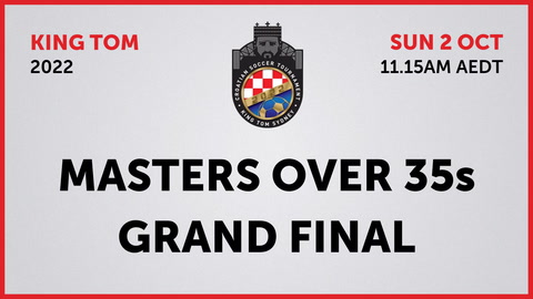 2 October - King Tom Sydney - Masters Over 35's Grand Final