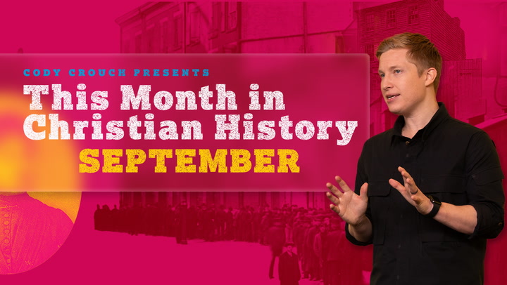 This Month In Christian History - September