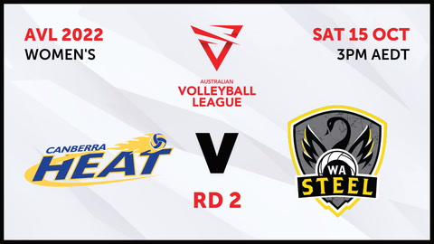 15 October - Australian Volleyball League Womens 2022 - R2 - Canberra Heat v WA Steel