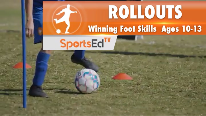 ROLLOUTS - Winning Foot Skills 2 • Ages 10-13