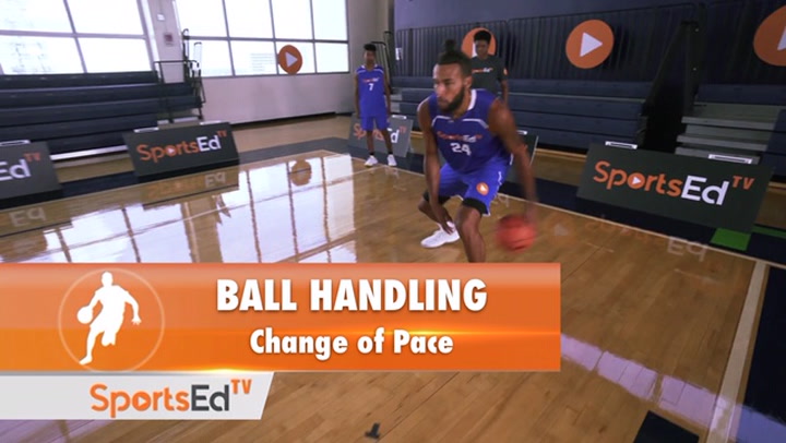 Ball Handling: Change Of Pace