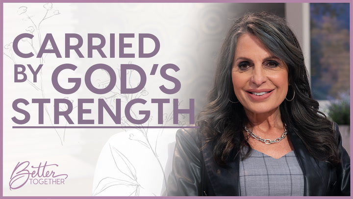 Episode 690 - Carried by God's Strength