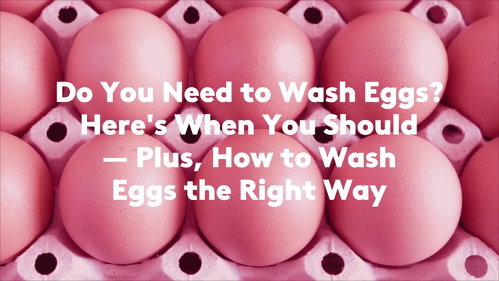How to Wash Fresh Eggs—Plus, When You Need to Wash Eggs