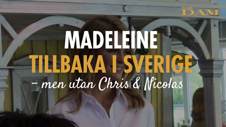 Svensk Dam avslöjar: Madeleine tillbaka i Sverige!
