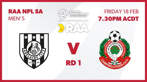 Round 1 Replay Adelaide City vs Campbelltown City - NPL SA