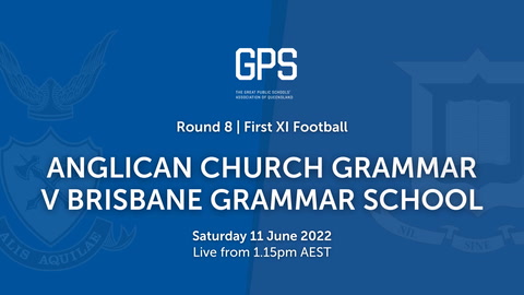 11 June - GPS QLD Football - R8 - Anglican Church Grammar v Brisbane Grammar School