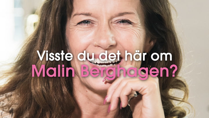 Visste du det här om Malin Berghagen?