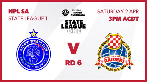 2 April - SA State League 1 - Round 6 - Adelaide Blue Eagles v Adelaide Coratia Raiders