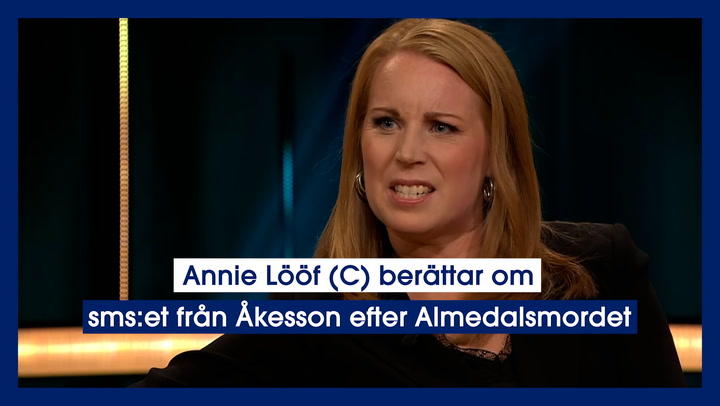 Annie Lööf (C) berättar om sms:et från Åkesson efter Almedalsmordet