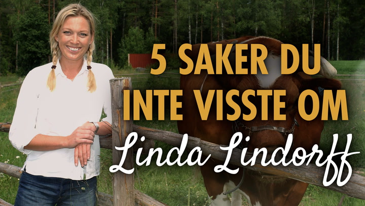 5 saker du inte visste om Linda Lindorff
