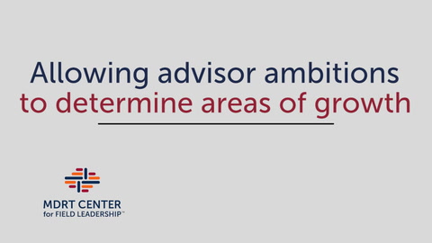 Allowing advisor ambitions to determine areas of growth