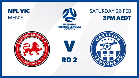 Round 2 Replay - Eastern Lions SC vs Oakleigh Cannons FC - NPL Victoria